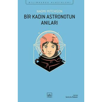 Bir Kadın Astronotun Anıları Naomi Mitchison