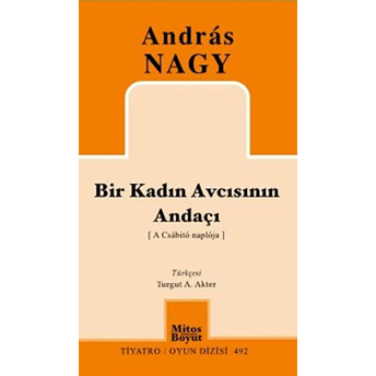 Bir Kadın Avcısının Andaçı Andras Nagy