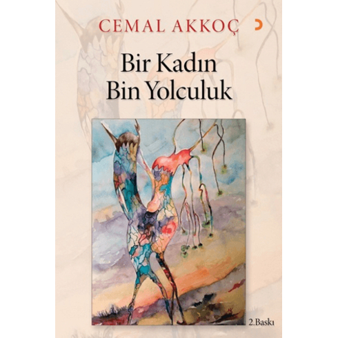 Bir Kadın Bin Yolculuk Cemal Akkoç