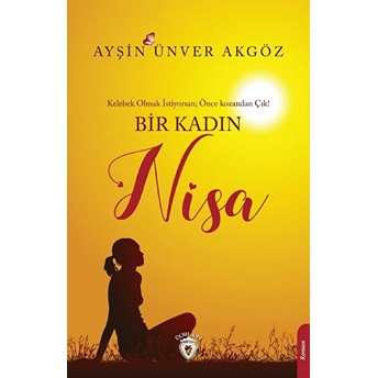 Bir Kadın Nisa Ayşin Ünver Akgöz