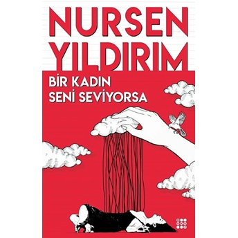 Bir Kadın Seni Seviyorsa Nursen Yıldırım