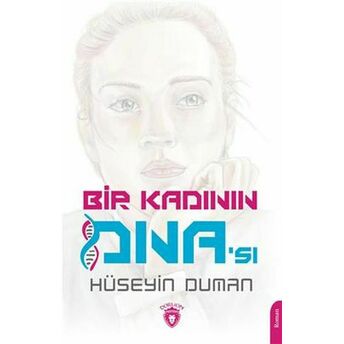 Bir Kadının Dna'sı Hüseyin Duman