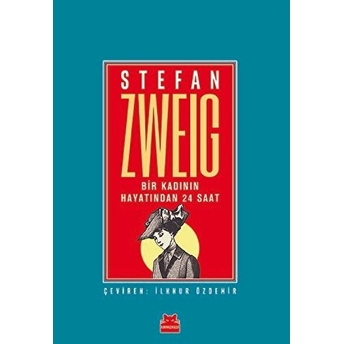 Bir Kadının Hayatından 24 Saat - Stefan Zweig