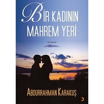 Bir Kadının Mahrem Yeri-Abdurrahman Karakuş