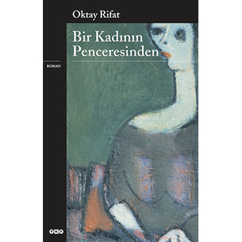 Bir Kadının Penceresinden Oktay Rifat