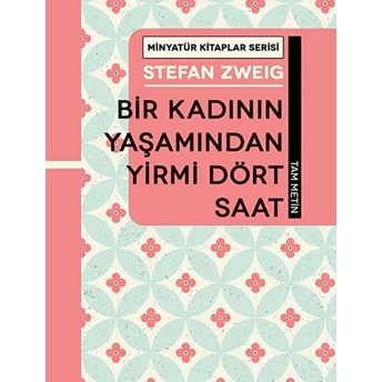 Bir Kadının Yaşamından 24 Saat - Stefan Zweig