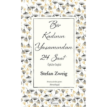 Bir Kadının Yaşamından 24 Saat (Bez Ciltli) Stefan Zweig