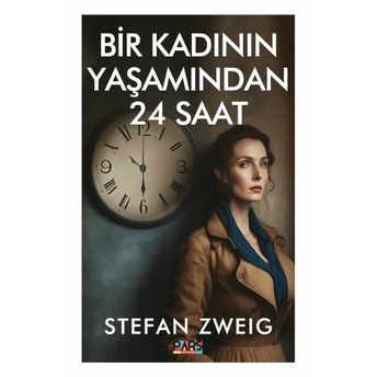 Bir Kadının Yaşamından 24 Saat Stefan Zweıg