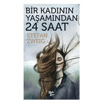 Bir Kadının Yaşamından 24 Saat - Stefan Zweig