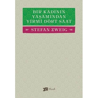 Bir Kadının Yaşamından Yimi Dört Saat Stefan Zweig