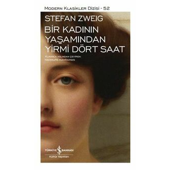 Bir Kadının Yaşamından Yirmi Dört Saat - Modern Klasikler Dizisi (Ciltli) Stefan Zweig