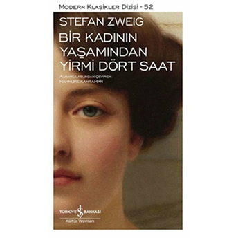 Bir Kadının Yaşamından Yirmi Dört Saat - Modern Klasikler Dizisi Stefan Zweig