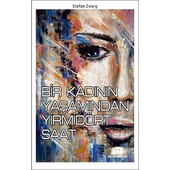 Bir Kadının Yaşamından Yirmidört Saat Stefan Zweig