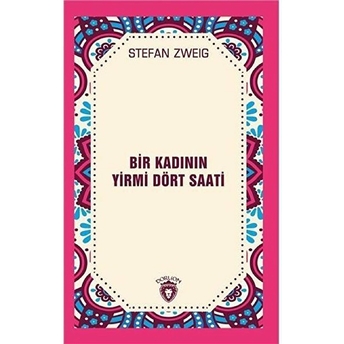 Bir Kadının Yirmi Dört Saati Stefan Zweig