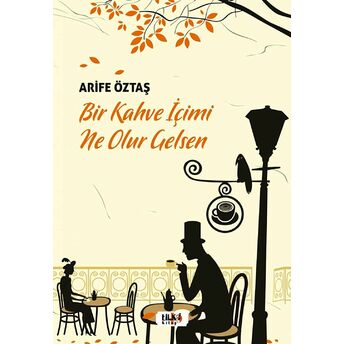 Bir Kahve Içimi Ne Olur Gelsen Arife Öztaş