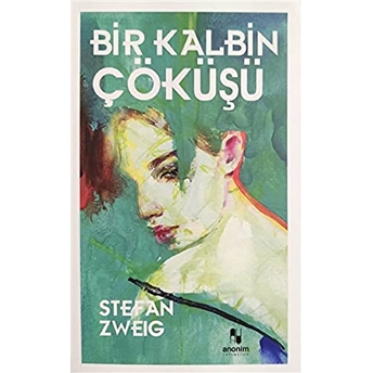 Bir Kalbin Çöküşü Stefan Zweig