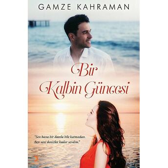 Bir Kalbin Güncesi - Gamze Kahraman