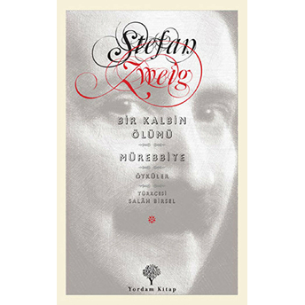 Bir Kalbin Ölümü - Mürebbiye Stefan Zweig