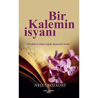 Bir Kalemin Isyanı-Neşet Bozkurt