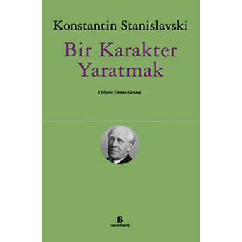 Bir Karakter Yaratmak Konstantin Stanislavski