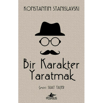 Bir Karakter Yaratmak Konstantin Stanislavski