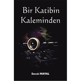 Bir Katibin Kaleminden Emrah Partal