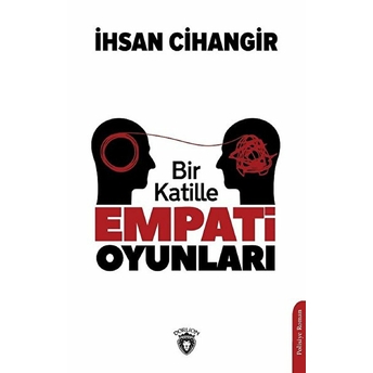 Bir Katille Empati Oyunları - Ihsan Cihangir