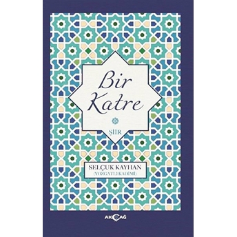 Bir Katre Selçuk Kayhan