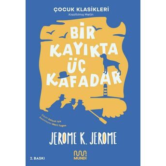 Bir Kayıkta Üç Kafadar (Kısaltılmış Metin) Jerome K. Jerome