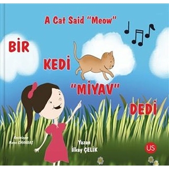 Bir Kedi “Miyav” Dedi – A Cat Said “Meow” (Türkçe Ve Ingilizce) - Ilkay Çelik