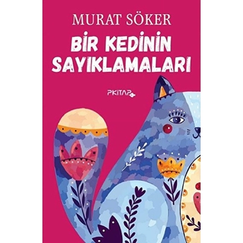 Bir Kedinin Sayıklamaları - Murat Söker