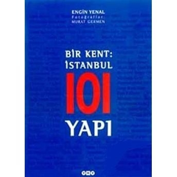 Bir Kent: Istanbul 101 Yapı Engin Yenal