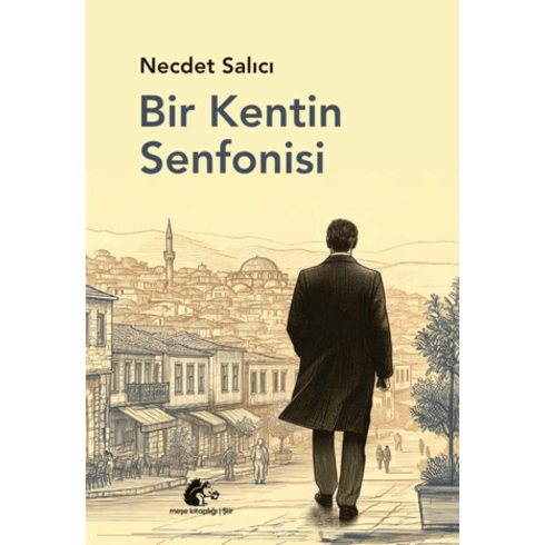 Bir Kentin Senfonisi Necdet Salıcı