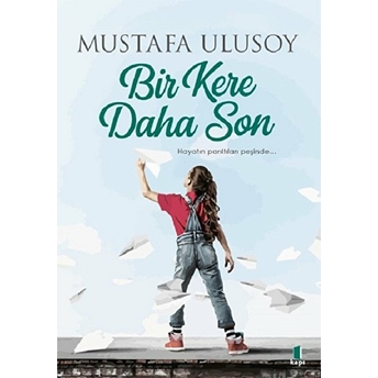 Bir Kere Daha Son Mustafa Ulusoy