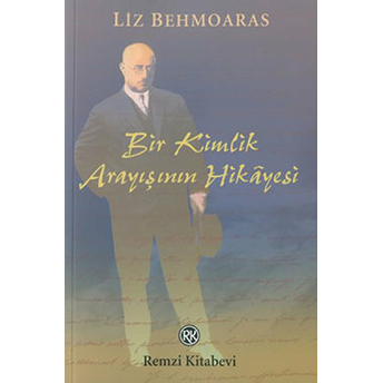 Bir Kimlik Arayışının Hikayesi Liz Behmoaras