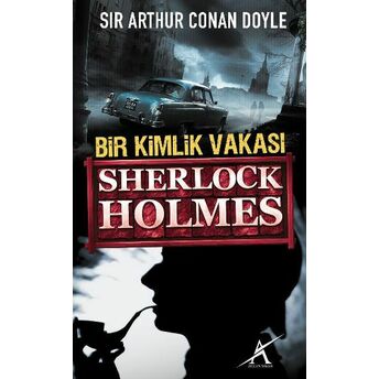 Bir Kimlik Vakası / Sherlock Holmes (Cep Boy) Sir Arthur Conan Doyle