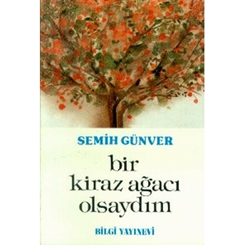 Bir Kiraz Ağacı Olsaydım Bir Hariciyecinin Anıları Semih Günver