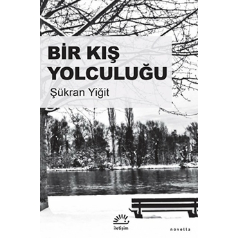 Bir Kış Yolculuğu Şükran Yiğit