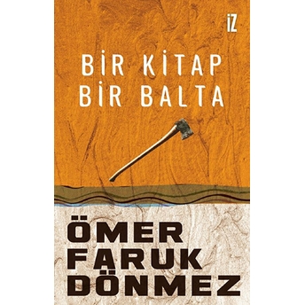 Bir Kitap Bir Balta Ömer Faruk Dönmez