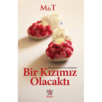 Bir Kızımız Olacaktı M&T