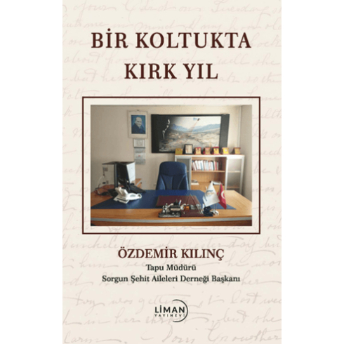 Bir Koltukta Kırk Yıl Özdemir Kılınç