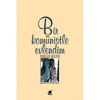 Bir Komünistle Evlendim Philip Roth