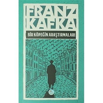 Bir Köpeğin Araştırmaları Franz Kafka