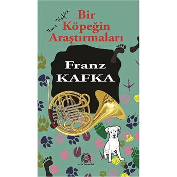 Bir Köpeğin Araştırmaları Franz Kafka