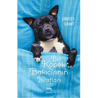 Bir Köpek Bakıcısının Itirafları Lindsey Grant