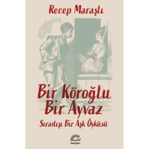 Bir Köroğlu Bir Ayvaz Recep Maraşlı