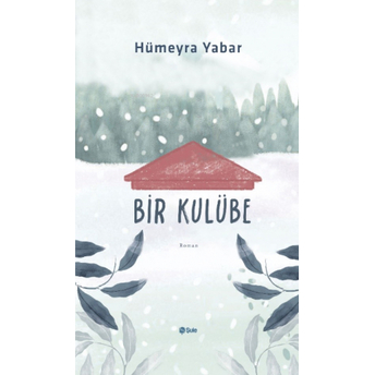 Bir Kulübe Hümeyra Yabar