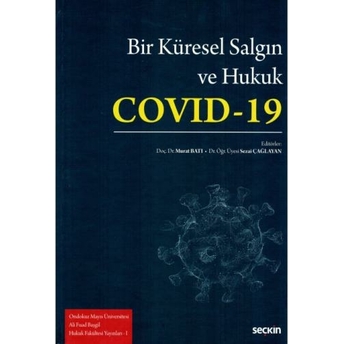 Bir Küresel Salgın Ve Hukuk: Covid–19 Murat Batı