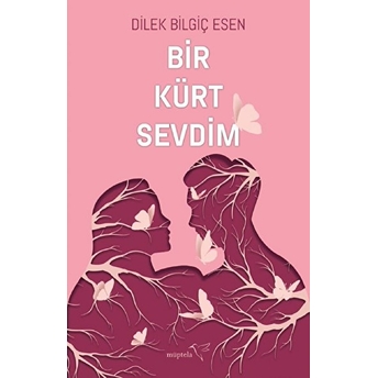 Bir Kürt Sevdim Dilek Bilgiç Esen