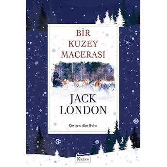 Bir Kuzey Macerası (Bez Ciltli) Jack London